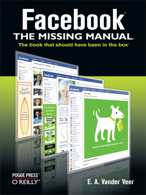 Title details for Facebook:  the Missing Manual by E. A. Vander Veer - Available
